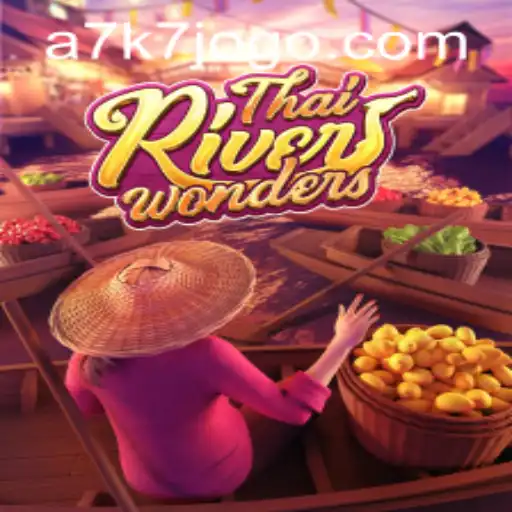 Exploring the Thrills of ThaiRiverWonders and Navigating the a7k7 PH Login